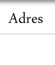 Adres